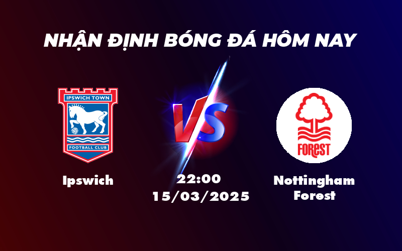 ipswich nottingham forest 15 03 ngoai hang anh